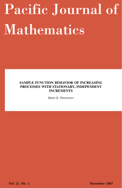 Pacific Journal of Mathematics SAMPLE FUNCTION BEHAVIOR OF INCREASING PROCESSES WITH STATIONARY, INDEPENDENT