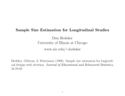 Sample Size Estimation for Longitudinal Studies Don Hedeker www.uic.edu/∼hedeker