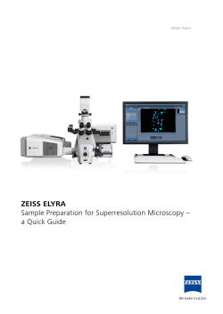 ZEISS ELYRA Sample Preparation for Superresolution Microscopy – a Quick Guide White Paper