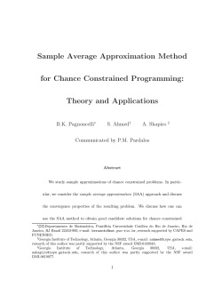 Sample Average Approximation Method for Chance Constrained Programming: Theory and Applications B.K. Pagnoncelli