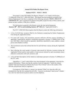 The purpose of this EEO Public File Report (“Report”) is... 73.2080(c)(6) of the FCC’s 2002 EEO Rule.  This Report... Annual EEO Public File Report Form