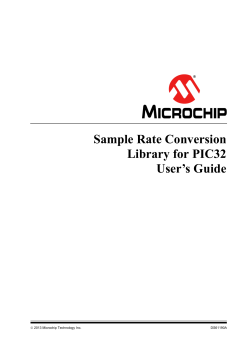 Sample Rate Conversion Library for PIC32 User’s Guide  2013 Microchip Technology Inc.