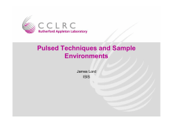 Pulsed Techniques and Sample Environments James Lord ISIS