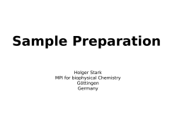 Sample Preparation Holger Stark MPI for biophysical Chemistry Göttingen