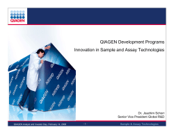 QIAGEN Development Programs Innovation in Sample and Assay Technologies Dr. Joachim Schorr
