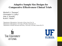 Adaptive Sample Size Designs for Comparative Effectiveness Clinical Trials Mitchell A. Thomann