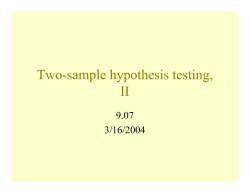 Two-sample hypothesis testing, II 9.07 3/16/2004