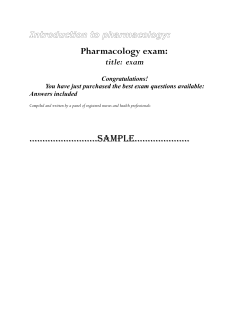 Pharmacology exam: ……………………..Sample………………… title:  exam Introduction to pharmacology: