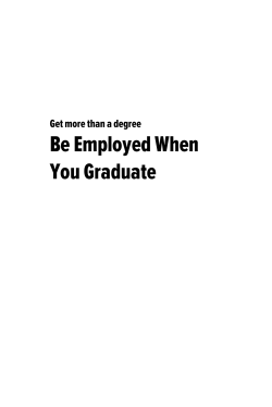 Be Employed When You Graduate Get more than a degree
