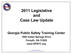 2011 Legislative and Case Law Update Georgia Public Safety Training Center
