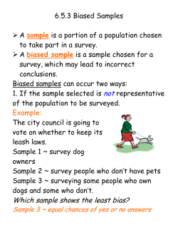 6.5.3 Biased Samples  A is a portion of a population chosen