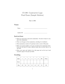 CS 399: Constructive Logic Final Exam (Sample Solution) Name Instructions