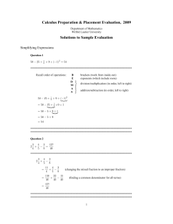 Calculus Preparation &amp; Placement Evaluation, 2009 Solutions to Sample Evaluation Simplifying Expressions