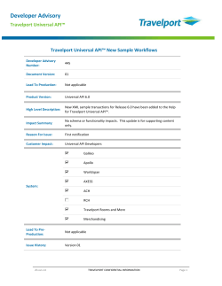 Developer Advisory Travelport Universal API™ Travelport Universal API™ New Sample Workflows