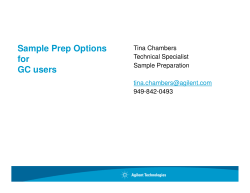 Sample Prep Options for GC users Tina Chambers