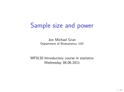 Sample size and power Jon Michael Gran MF9130 Introductory course in statistics