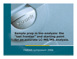 Sample prep in bio - analysis: the “last frontier” and starting point