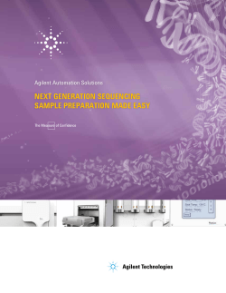 NEXT GENERATION SEQUENCING SAMPLE PREPARATION MADE EASY Agilent Automation Solutions