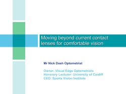 Moving beyond current contact lenses for comfortable vision Mr Nick Dash Optometrist