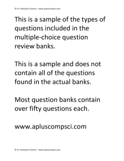 This is a sample of the types of multiple-choice question review banks.