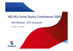 HELVEA Swiss Equity Conference 2009 Ueli Dietiker, CFO Swisscom