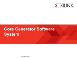 Core Generator Software System © 2009 Xilinx, Inc. All Rights Reserved