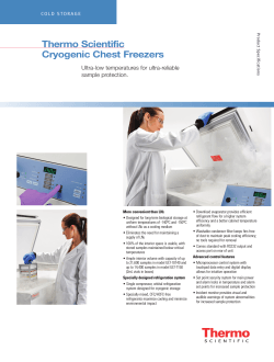 Thermo Scientific Cryogenic Chest Freezers Ultra-low temperatures for ultra-reliable sample protection.