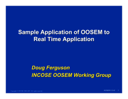 Sample Application of OOSEM to Real Time Application Doug Ferguson