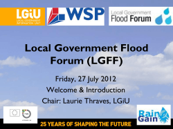 Local Government Flood Forum (LGFF) Friday, 27 July 2012 Welcome &amp; Introduction