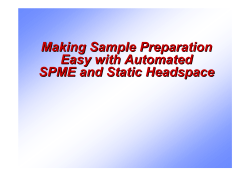 Making Sample Preparation Easy with Automated SPME and Static Headspace
