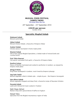 MUGHAL FOOD FESTIVAL SAMPLE MENU £20.95 per person Speciality Mughal Kebab