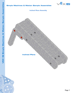 VEX IQ Simple Machines &amp; Motion Sample Assemblies Page 1 Inclined Plane