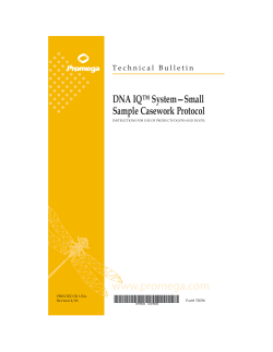 DNA IQ™ System—Small Sample Casework Protocol PRINTED IN USA.