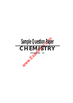 Sample Question Paper CHEMISTRY www.ExamFear.com STANDARD - XII