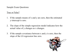 Sample Exam Questions: True or False? y-intercept is zero.