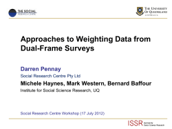 Approaches to Weighting Data from Dual-Frame Surveys Darren Pennay