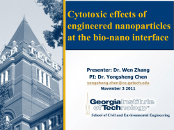 Cytotoxic effects of engineered nanoparticles at the bio-nano interface Presenter: Dr. Wen Zhang