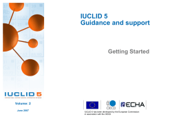 IUCLID 5 Guidance and support Getting Started Volume: 2