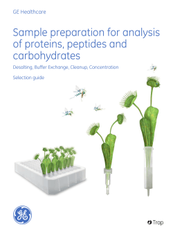 Sample preparation for analysis of proteins, peptides and carbohydrates GE Healthcare