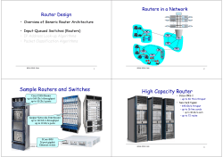 Sample Routers and Switches High Capacity Router Routers in a Network Router Design