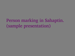 Person marking in Sahaptin. (sample presentation)