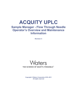 ACQUITY UPLC Sample Manager - Flow Through Needle Operator’s Overview and Maintenance Information