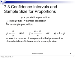 7.3 Confidence Intervals and Sample Size for Proportions p For a sample proportion,