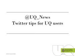 @UQ_News Twitter tips for UQ users  uq.edu.au