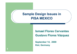 Sample Design Issues in PISA MEXICO Ismael Flores Cervantes Gustavo Flores Vázquez