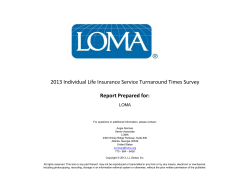 2013 Individual Life Insurance Service Turnaround Times Survey Report Prepared for: LOMA