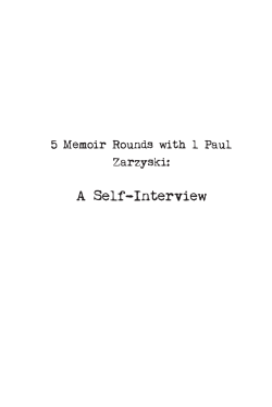 A Self-Interview 5 Memoir Rounds with l Paul Zarzyski: