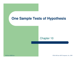 One Sample Tests of Hypothesis Chapter 10 ©The McGraw-Hill Companies, Inc. 2008 McGraw-Hill/Irwin