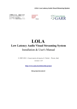 LOLA  Low Latency Audio Visual Streaming System Installation &amp; User's Manual