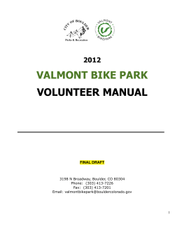 VALMONT BIKE PARK VOLUNTEER MANUAL 2012 FINAL DRAFT